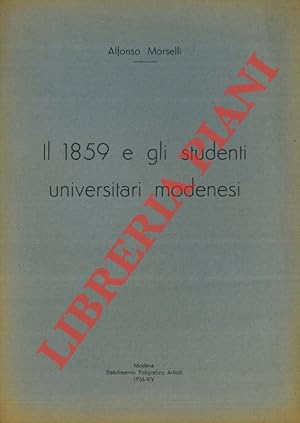 Seller image for Il 1859 e gli studenti universitari modenesi. for sale by Libreria Piani