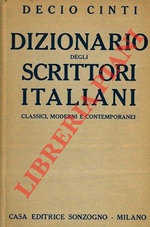 Bild des Verkufers fr Dizionario degli scrittori italiani classici, moderni e contemporanei. zum Verkauf von Libreria Piani