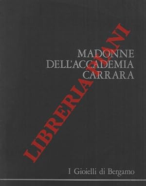 Image du vendeur pour I gioielli di Bergamo. Prima cartella. Madonne dell'accademia di Carrara. mis en vente par Libreria Piani