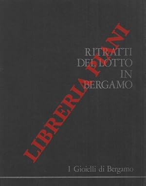 Image du vendeur pour I gioielli di Bergamo. Seconda cartella. Ritratti del Lotto a Bergamo. mis en vente par Libreria Piani