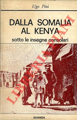 Dalla Somalia al Kenya sotto le insegne consolari.