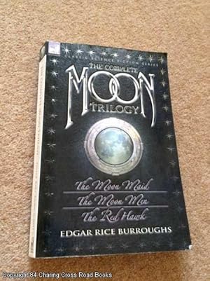 Bild des Verkufers fr The Complete Moon Trilogy: The Moon Maid, the Moon Men & the Red Hawk zum Verkauf von 84 Charing Cross Road Books, IOBA