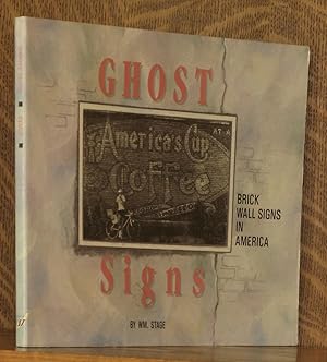 Seller image for GHOST SIGNS, BRICK WALL SIGNS IN AMERICA for sale by Andre Strong Bookseller