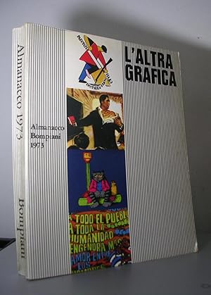 L'ALTRA GRAFICA. Almanaco Bompiani 1973. A cura di Rita Cirio e Pietro Favari