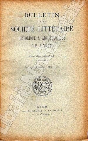 Imagen del vendedor de Bulletin de La Socit Littraire Historique et Archologique DE LYON anne 1905 ( Complte ) a la venta por ARTLINK