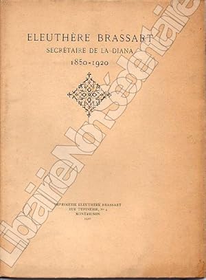 Imagen del vendedor de Eleuthre Brassart. Secrtaire  la Diana 1850-1920. a la venta por ARTLINK