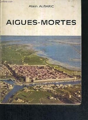 Bild des Verkufers fr AIGUES-MORTES zum Verkauf von Le-Livre