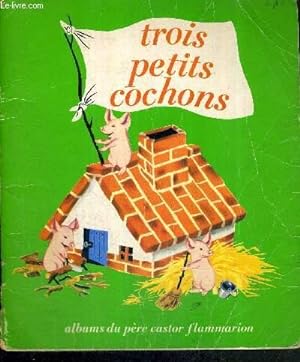 Seller image for TROIS PETITS COCHONS - ALBUMS DU PERE CASTOR for sale by Le-Livre