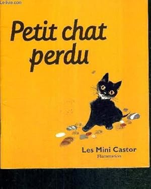 Image du vendeur pour PETIT CHAT PERDU - PERE CASTOR mis en vente par Le-Livre