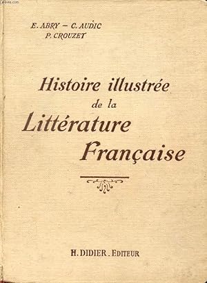 Bild des Verkufers fr HISTOIRE ILLUSTREE DE LA LITTERATURE FRANCAISE, Precis Mthodique zum Verkauf von Le-Livre