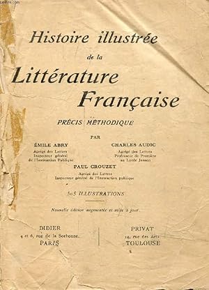 Image du vendeur pour HISTOIRE ILLUSTREE DE LA LITTERATURE FRANCAISE, Precis Mthodique mis en vente par Le-Livre