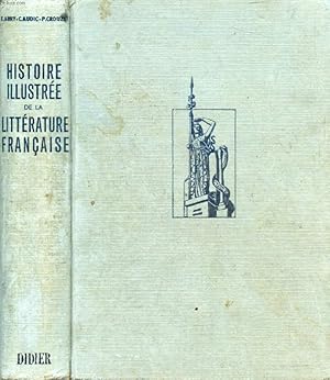 Image du vendeur pour HISTOIRE ILLUSTREE DE LA LITTERATURE FRANCAISE, Precis Mthodique mis en vente par Le-Livre