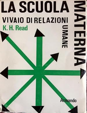 Immagine del venditore per LA SCUOLA MATERNA VIVAIO DI RELAZIONI UMANE. GUIDA MODERNA PER GENITORI E INSEGNANTI venduto da CivicoNet, Libreria Virtuale