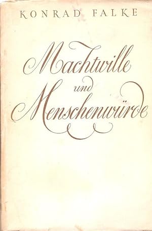Seller image for Machtwille und Menschenwrde. Briefwechsel mit e. Schweizerin ber das Problem der Geschlechtsliebe. for sale by Brbel Hoffmann