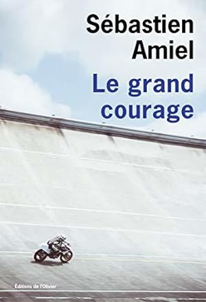 Bild des Verkufers fr Le Grand Courage zum Verkauf von JLG_livres anciens et modernes