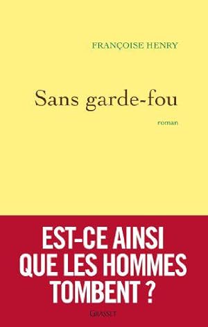 Seller image for Sans garde-fou: roman for sale by JLG_livres anciens et modernes