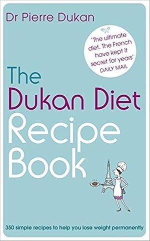 New Pierre Dukan: Dukan Diet Recipe Book