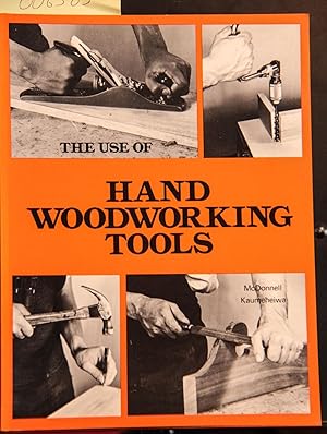 Imagen del vendedor de The Use of Hand Woodworking Tools a la venta por Mad Hatter Bookstore
