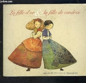 Bild des Verkufers fr LA FILLE D OR ET LA FILLE DE CENDRES- COLLECTION ALBUMS DU PERE CASTOR zum Verkauf von Le-Livre