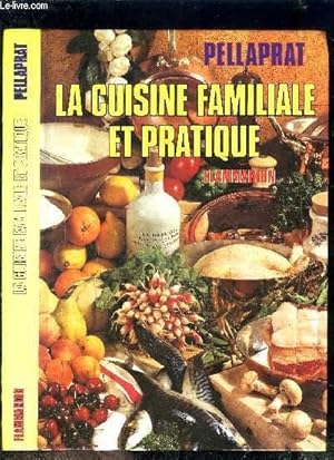 Seller image for LA CUISINE FAMILIALE ET PRATIQUE / Crotes aux fruits- pommes  la bonne femme- beignets au pain-. for sale by Le-Livre