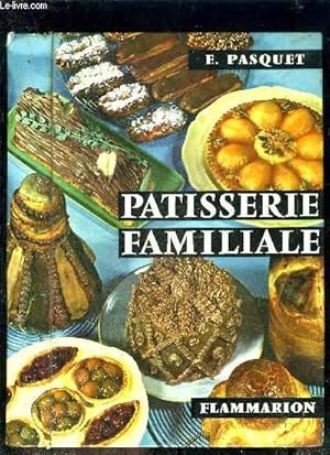 Seller image for PATISSERIE FAMILIALE- vacherin- volcan- tt fait- trvise- rossini- talleyrand- polonais- mirlitons aux amandes. for sale by Le-Livre