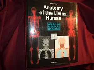 Imagen del vendedor de Anatomy of the Living Human. Atlas of Medical Imaging. a la venta por BookMine