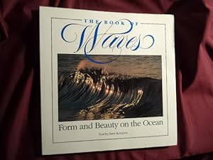 Imagen del vendedor de The Book of Waves. Form and Beauty on the Ocean. a la venta por BookMine