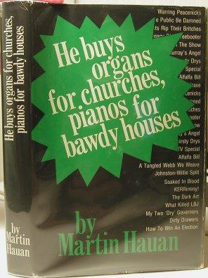 He Buys Organs For Churches, Pianos For Bawdy Houses