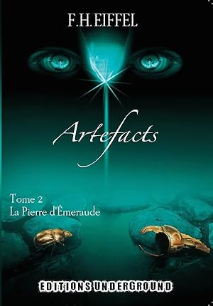 Image du vendeur pour artefacts t.2 ; la pierre d'meraude mis en vente par Chapitre.com : livres et presse ancienne