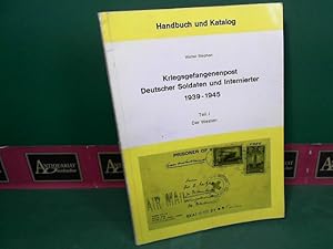 Kriegsgefangenenpost Deutscher Soldaten und Internierter 1939-1945 - Teil 1: Der Westen. - Handbu...