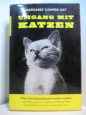 Bild des Verkufers fr Umgang mit Katzen. Anschaffung, Aufzucht, Rassen, Ernhrung, Erziehung und Pflege in gesunden und kranken Tagen zum Verkauf von Antiquariat Weber