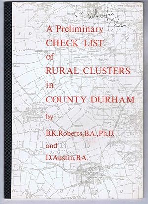 A Preliminary Check List of Rural Clusters in County Durham