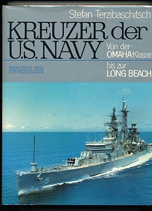 Seller image for Kreuzer der U.S Navy. Von der Omaha Klasse bis zur Long Beach. for sale by Versandantiquariat  Rainer Wlfel