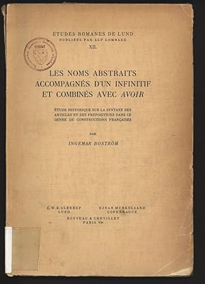 Immagine del venditore per Les noms abstraits accompagns d'un infinitif et combines avec avoir. tude historique sur la syntaxe des articles et des prpositions dans ce genre de constructions franaises. Etudes romanes de Lund, XII. venduto da Antiquariat Bookfarm