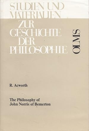 The philosophy of John Norris of Bemerton : (1657 - 1712). Studien und Materialien zur Geschichte...