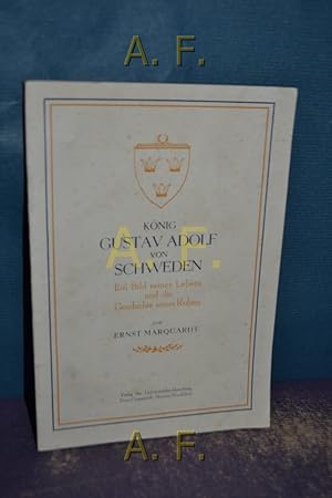 Seller image for Knig Gustav Adolf von Schweden : Ein Bld seines Lebens und die Geschichte seines Ruhms. for sale by Antiquarische Fundgrube e.U.