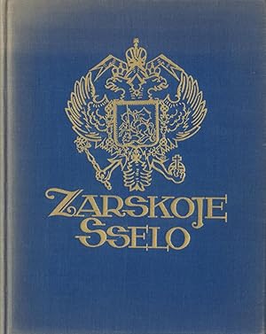 Imagen del vendedor de Zarskoje Sselo. Innenrume und Mbel des ehemals kaiserlich russischen Residenzschlosses. Mit 265 Abbildungen. a la venta por Antiquariat Les-art