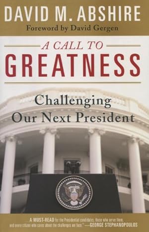Image du vendeur pour A Call to Greatness: Challenging our Next President (Computer Pkgs & Research) mis en vente par Kenneth A. Himber