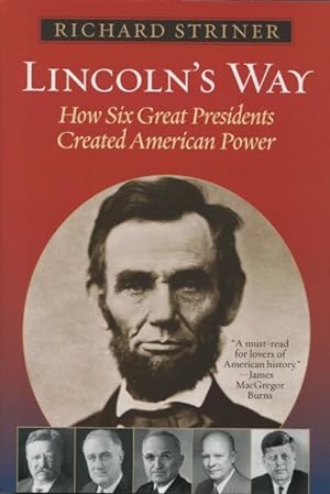 Seller image for Lincoln's Way: How Six Great Presidents Created American Power for sale by Kenneth A. Himber