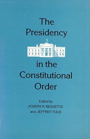 Image du vendeur pour The Presidency in the Constitutional Order mis en vente par Kenneth A. Himber