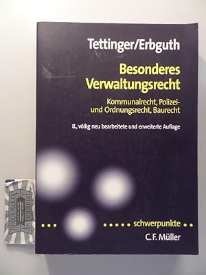 Seller image for Besonderes Verwaltungsrecht - Kommunalrecht, Polizei- und Ordnungsrecht, Baurecht. for sale by Druckwaren Antiquariat