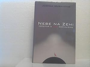 Nebe na Zemi. - Vzestup a pad Socialismu. (prel. Michael Zantovsky).