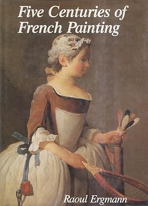 Image du vendeur pour Five centuries of French painting. Translated by Michael Edwards and Carol Volk. mis en vente par Libreria Oreste Gozzini snc