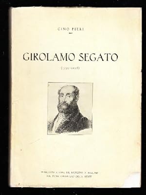 Girolamo Segato (1792-1836) Pubblicato a cura del Municipio di Belluno nel primo centenario della...