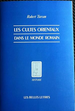 Les Cultes orientaux dans le monde romain (Histoire) (French Edition)