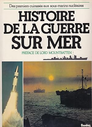 Histoire de la guerre sur mer, des premiers cuirassés aux sous-marins nucléaires