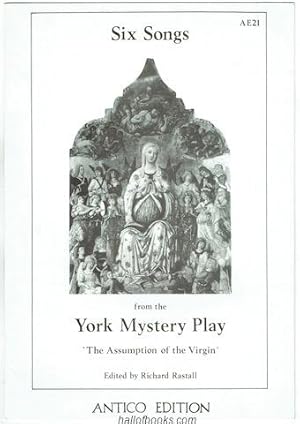 Bild des Verkufers fr Six Songs from the York Mystery Play: 'The Assumption of the Virgin.' zum Verkauf von Hall of Books
