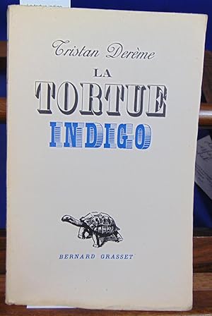 Seller image for La tortue indigo for sale by librairie le vieux livre