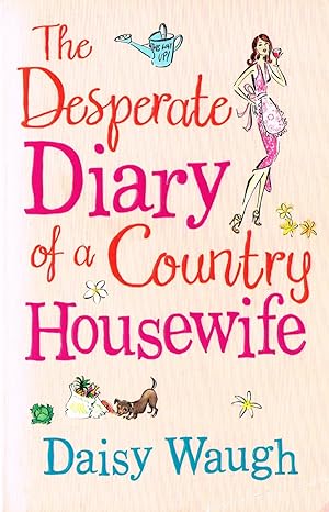 Seller image for The Desperate Diary Of A Country Housewife : for sale by Sapphire Books