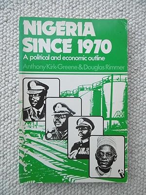 Nigeria Since 1970, A Political and Economic Outline - SIGNED BY BOTH AUTHORS